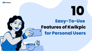 easy to use feature of kwikpic for photo sharing
